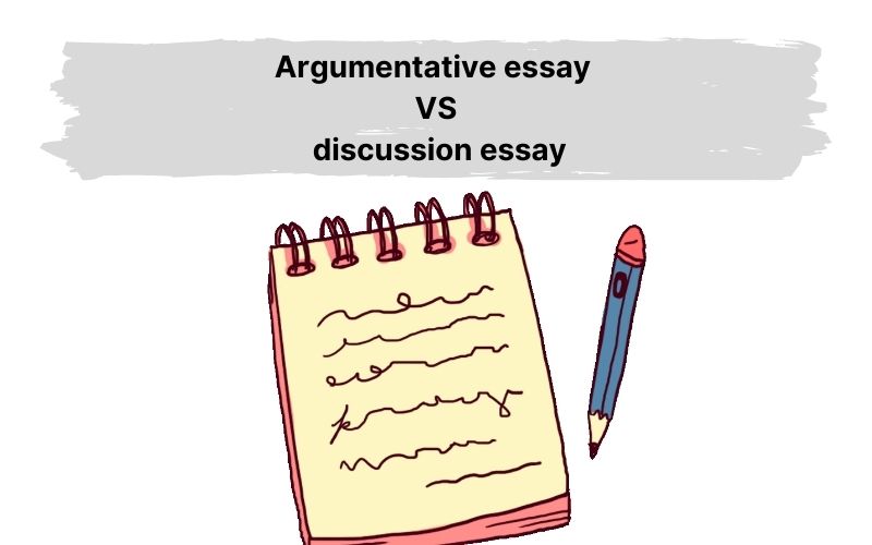 Sự khác nhau giữa argumentative essay và discussion essay