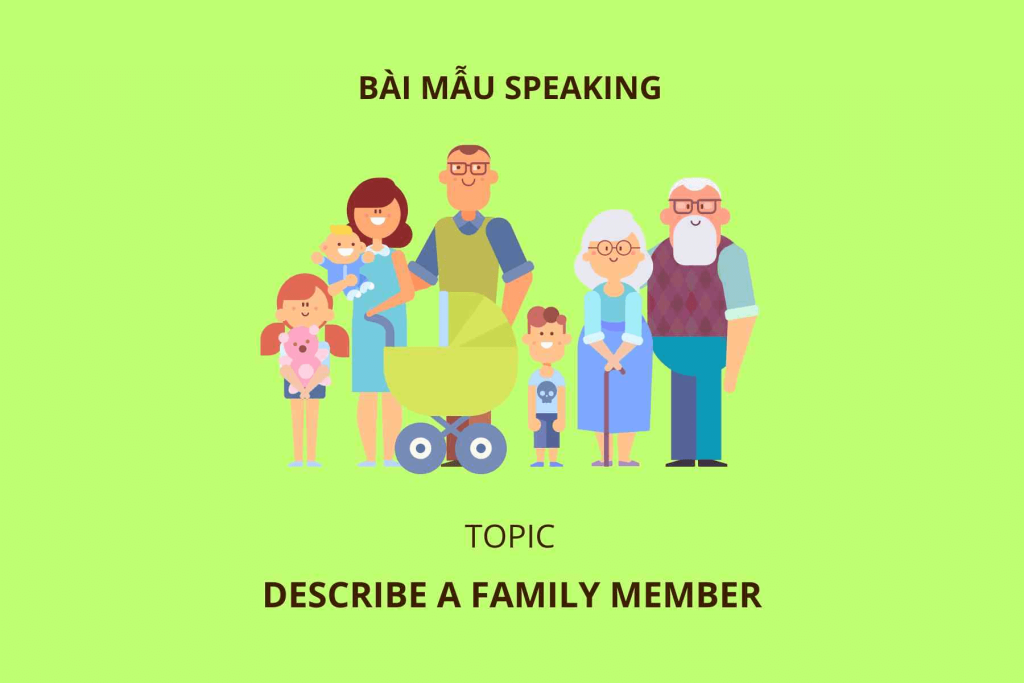 Bài mẫu Describe one of your family members IELTS Speaking part 3