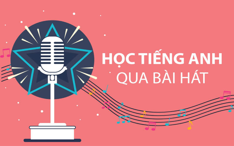 Phương pháp học tiếng Anh qua bài hát hiệu quả
