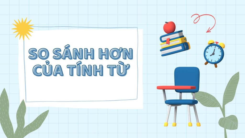 So sánh hơn của tính từ