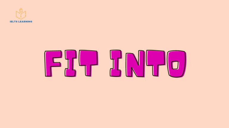 Fit into là gì: Lý thuyết + Bài tập chi tiết