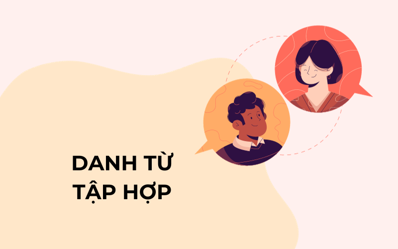 Danh từ tập hợp là gì?