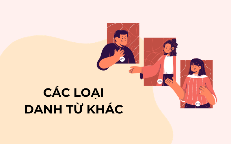 Các loại danh từ khác