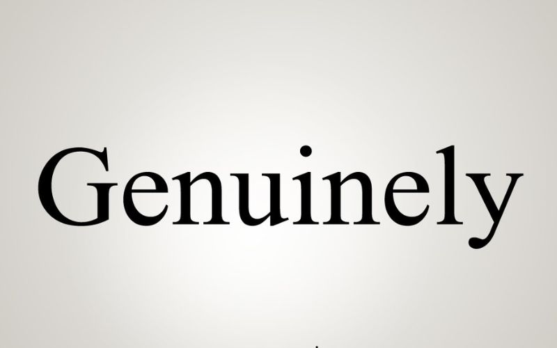 Genuinely - Từ đồng nghĩa với For real