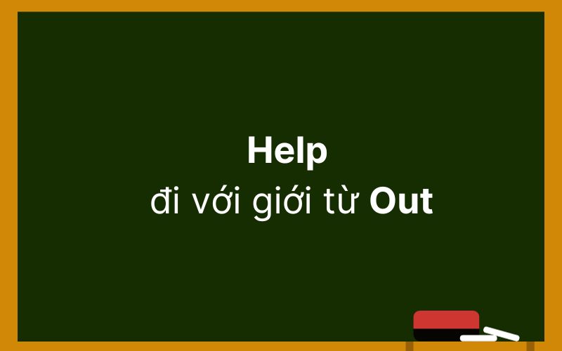 Help đi với giới từ Out