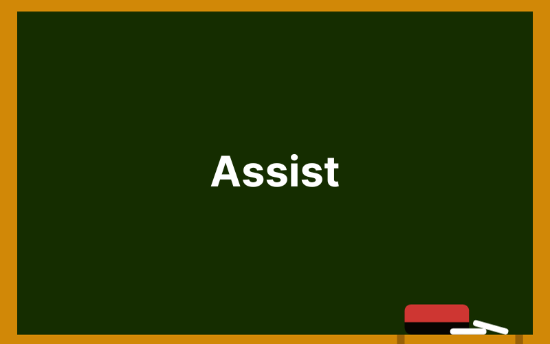 Các từ đồng nghĩa với help - Assist (hỗ trợ)