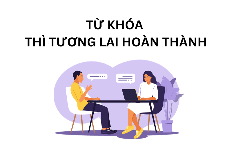 Từ khóa khác thì tương lai hoàn thành