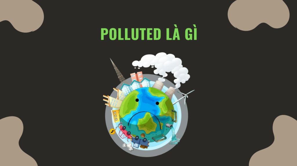 Polluted là gì
