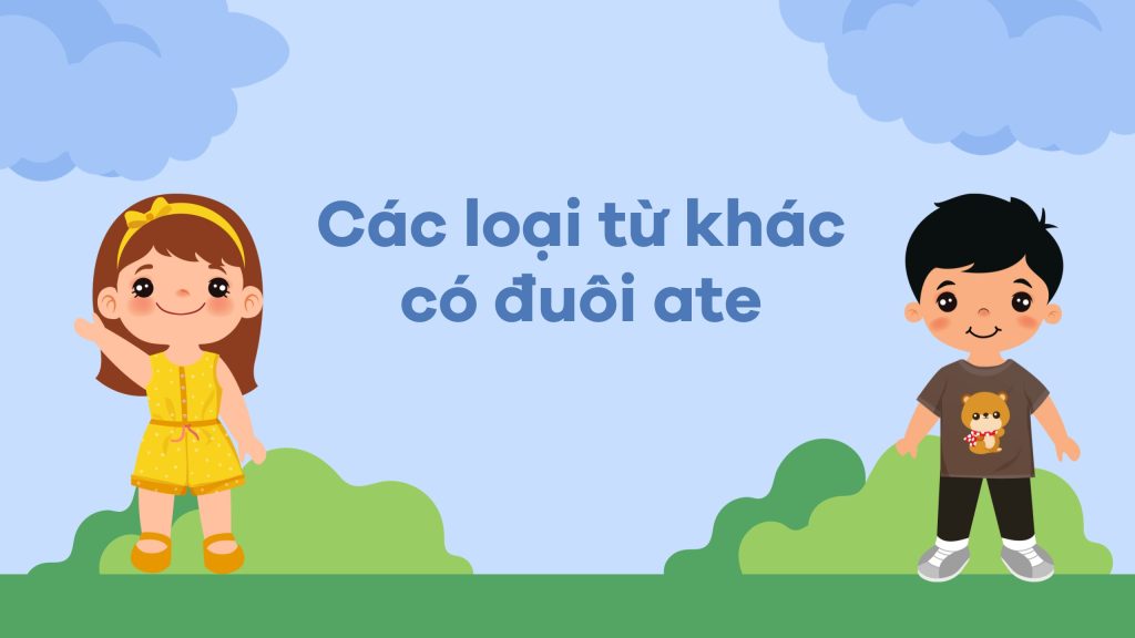Các loại từ khác có đuôi ate