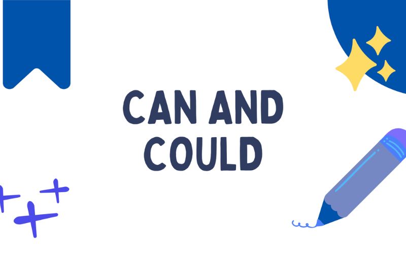 Can, Could là gì?