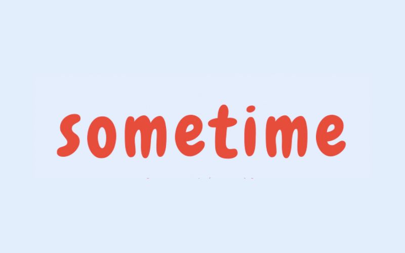 Sometime là gì?