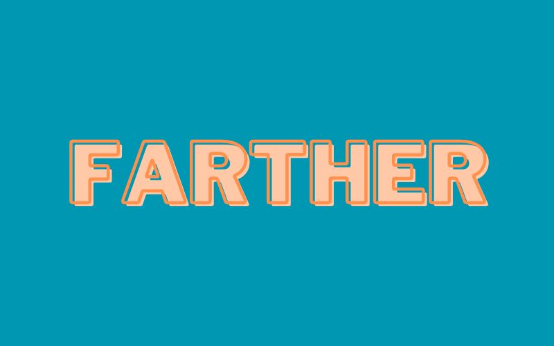 Tìm hiểu về Farther