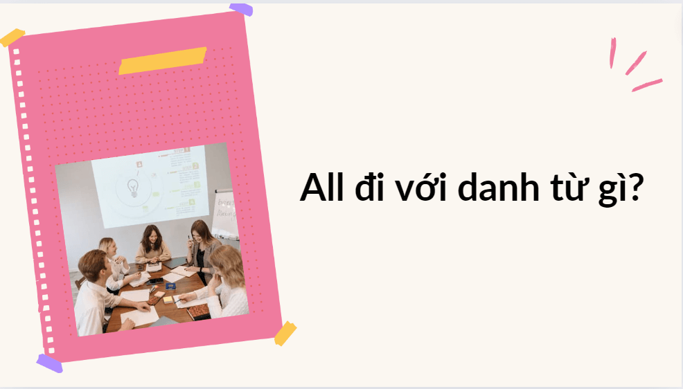 All đi với danh từ gì?