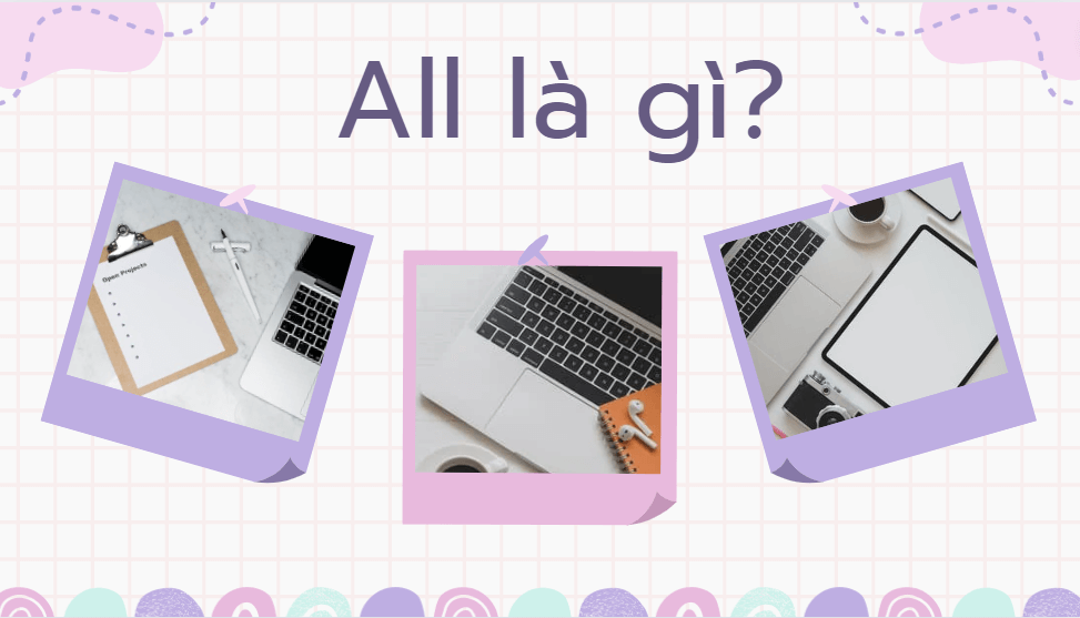 All là gì?