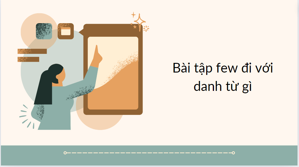 Bài tập few đi với danh từ gì