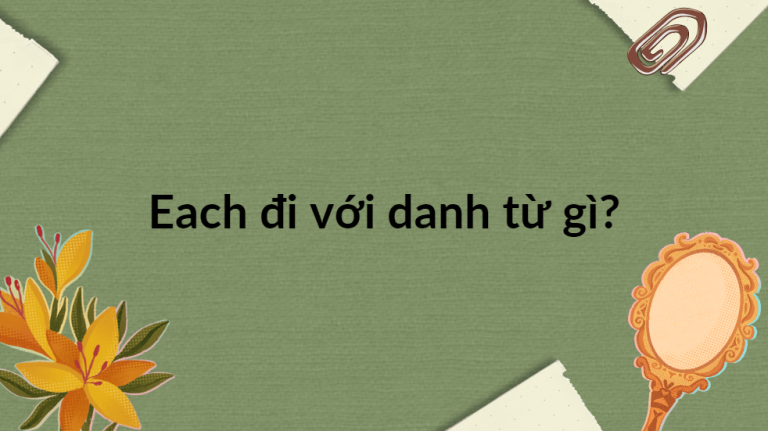 Each đi với danh từ