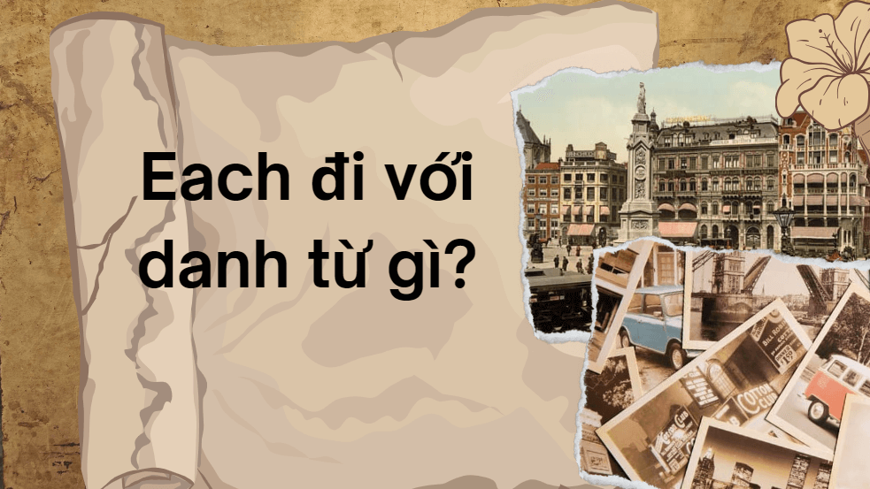 Each đi với danh từ gì?