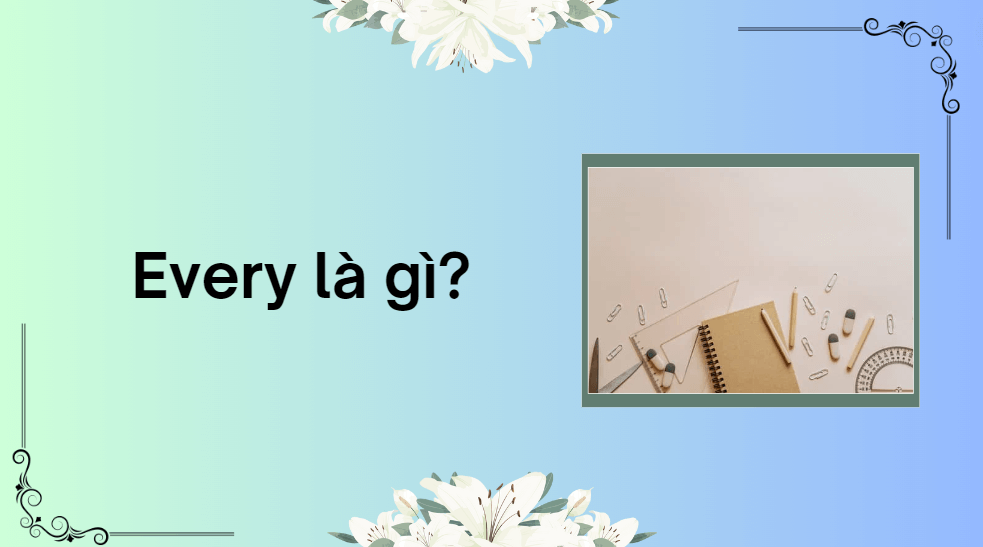 Every là gì?
