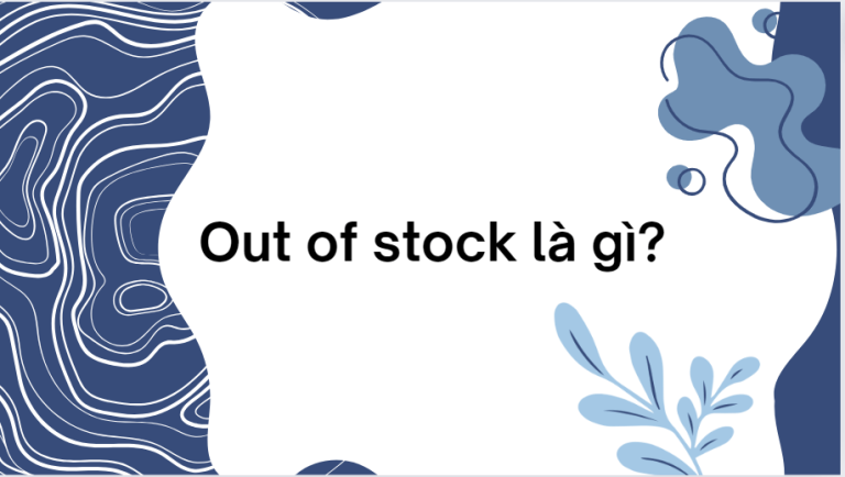 Out of stock là gì.