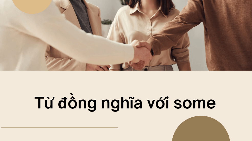 Từ đồng nghĩa với some