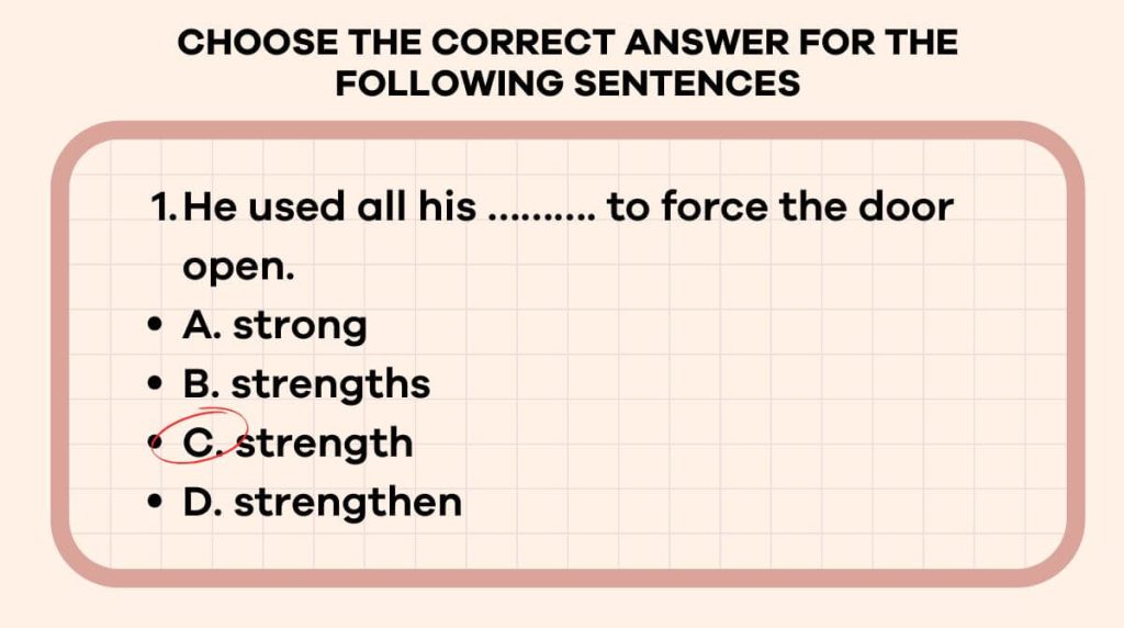 Choose the correct answer for the following sentences