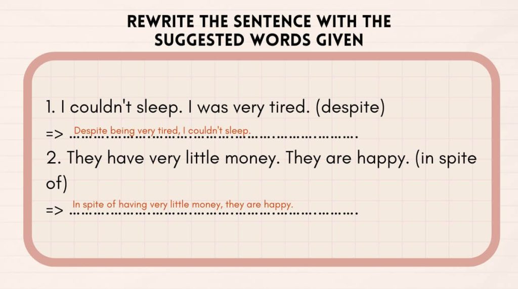 Rewrite the sentence with the suggested words given