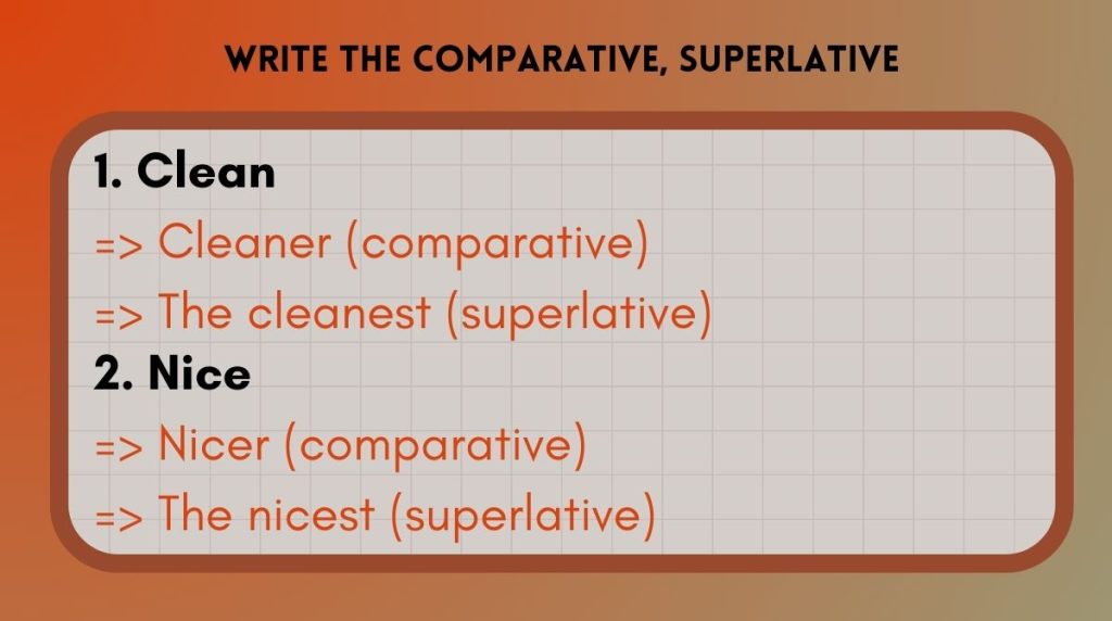 Write the comparative, superlative