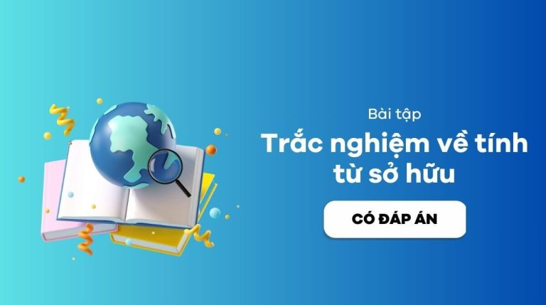 bài tập trắc nghiệm về tính từ sở hữu
