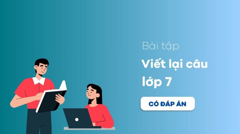 bài tập viết lại câu lớp 7