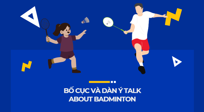Bố cục và dàn ý Talk about badminton