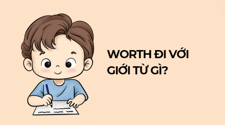Worth đi với giới từ gì