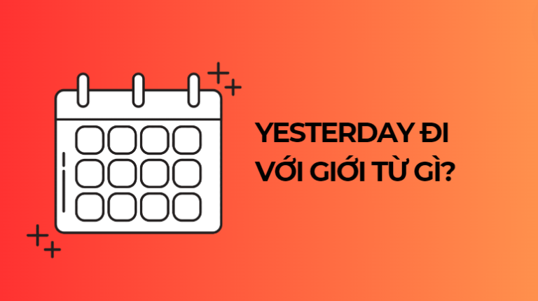 Yesterday đi với giới từ gì