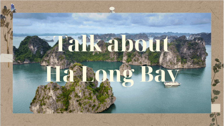 Talk about Ha Long Bay