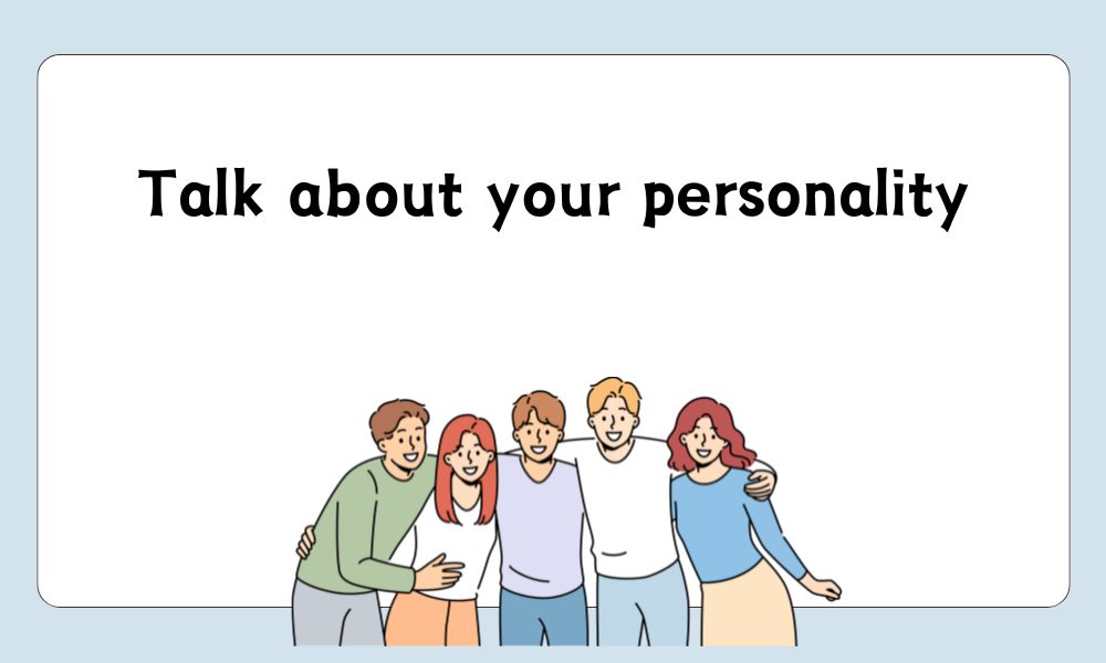 Top 5 + bài mẫu về chủ đề talk about your personality