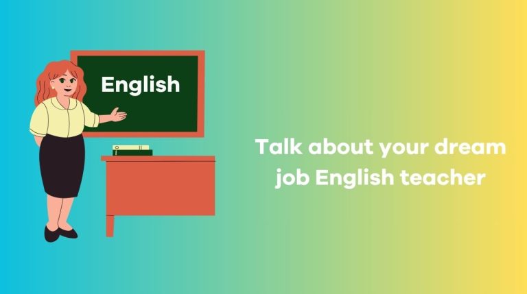 talk about your dream job english teacher