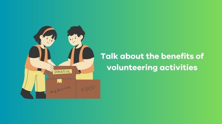 Talk about the benefits of volunteering activities