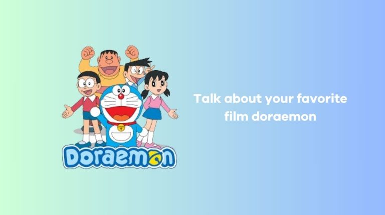 Talk about your favorite film doraemon