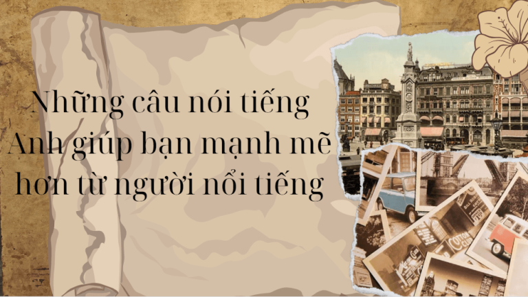 Tổng hợp 299+ câu nói tiếng Anh hay về sự mạnh mẽ