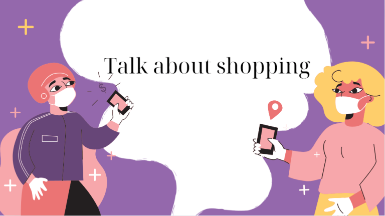 Talk about shopping - Bài mẫu giúp bạn đạt điểm cao