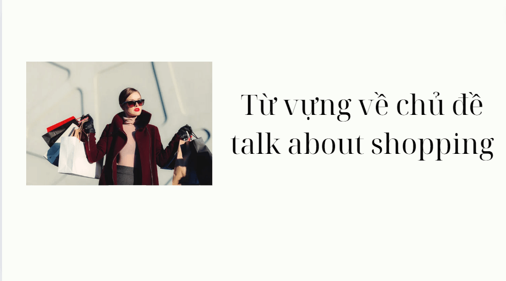 Từ vựng về chủ đề talk about shopping
