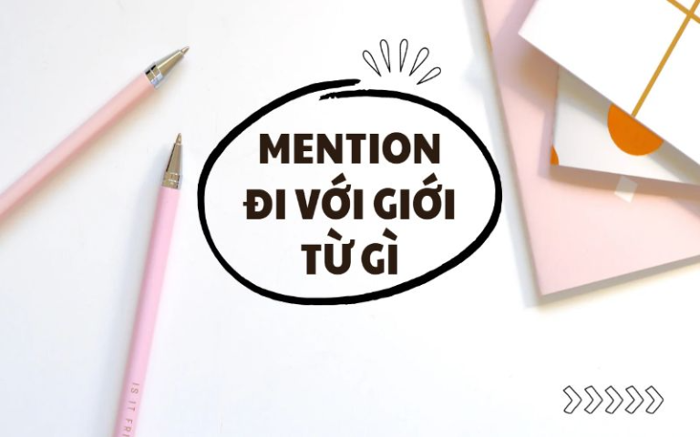 Mention đi với giới từ gì